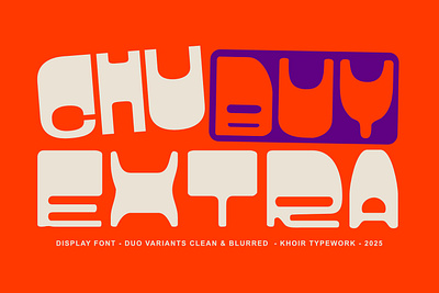 Chubuy Extra - Display Font black bold branding display font film font fun funky graphic design headline logotype modern font new font quirky quote retro sans serif type typography unique