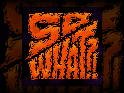 So What? album cover custom lettering handdrawn lettering music lyrics spotify typography