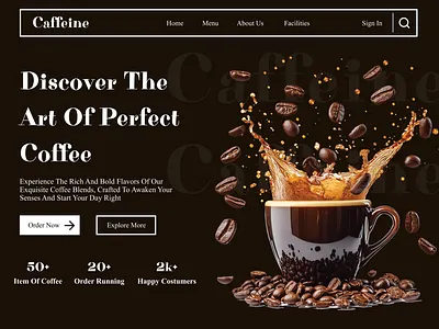 Caffeine — Coffee Website Design arashmesridesign branding cafedesign cleanui coffeeshop coffeewebsite design figmadesign landingpage modernwebdesign ui uidesign uxdesign webdesign