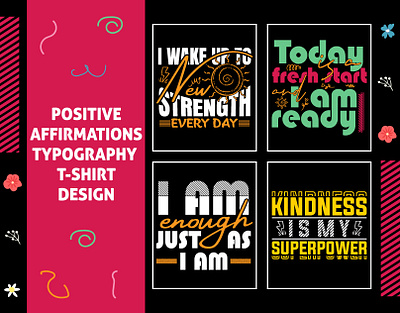 Positive Affirmations Typography T-Shirt Design | Motivational affirmationart affirmations customtshirt handlettering mentalhealthawareness motivational oderncalligraphy positive positiveaffirmations positivevibes quote quoteart selflove t shirt design tshirtdesignidea typography