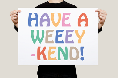 Have a Weeey-kend! | Typographical Poster design font graphic design graphics letters poster simple text typography weekend