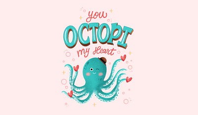 You Octopi My Heart greeting card greeting card design hand lettering illustration lettering octopus pun romantic valentines day