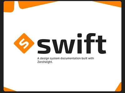 Swift: A design system documented with Zeroheight brand branding components design design system documentation guidelines logo mobile principles product design system tone ui ux design visual design voice website writing zeroheight