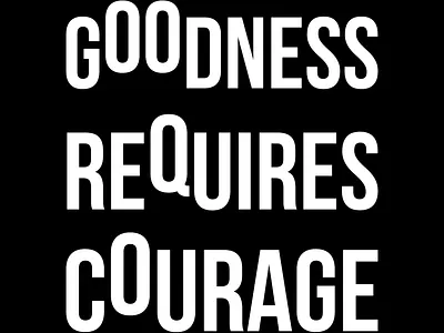 Goodness Requires Courage quote illustration quotes vector