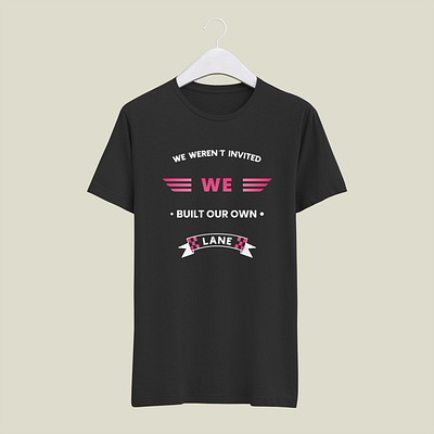 T-shirt design "We weren't invited" for woman branding graphic design logo