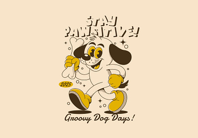 Stay PAWsitive and keep the good vibes rolling! 2025 theme adipra adipra std adipra studio adpr cartoon artwork character drawing cheerful art cute illustration dog art dog lover fun dog graphic design groovy theme happy dog playful style positive vibe retro cartoon retro vibe vintage design