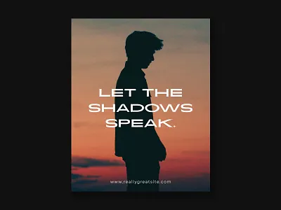 LET THE SHADOWS SPEAK. graphic design poster design typography