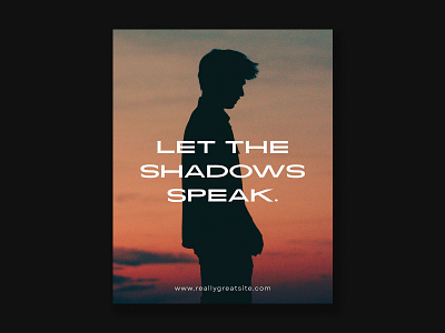 LET THE SHADOWS SPEAK. graphic design poster design typography