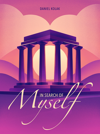 Illustrated Book Cover book book cover book design cover art daniel kolak delphi greece illustration in search of myself landscape minimal philosophical philosophy print print design ruins soft colors surreal symmetrical typography
