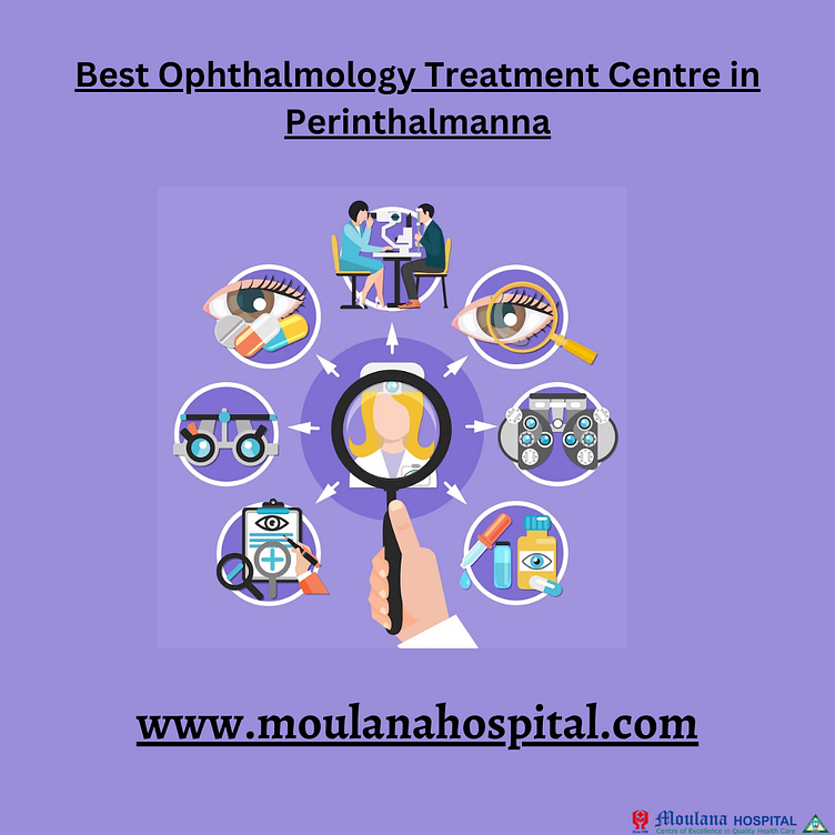Best Ophthalmology Treatment Centre in Perinthalmanna by Moulana Hospital on Dribbble