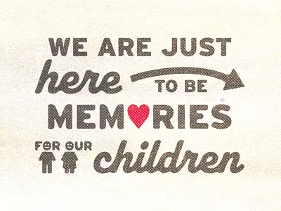 Memories for our Children children interstellar memories quote retro rough texture vintage