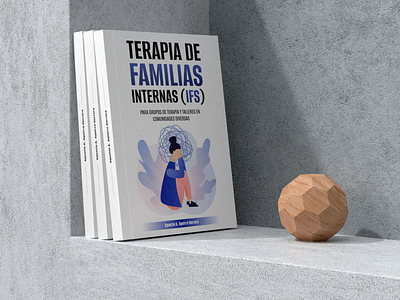 Modern Book Cover Design for “Terapia de Familias Internas (IFS) animation best book designer 2025 book cover design branding creative book illustrator design ebook layout graphic design illustration logo modern book designer motion graphics print book layout professional book branding publishing design typography design ui ux vector