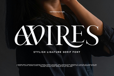 Avires - Stylish Ligature Serif Font branding design elegant elegnat font fashion font fonts graphic design ligature ligature serif ligature serif font premium serif serif font style stylish stylish font