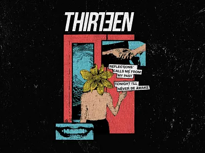 Thirteen - Reflections apparel art artwork band merch design graphic design illustration logo music merchandise tshirt design