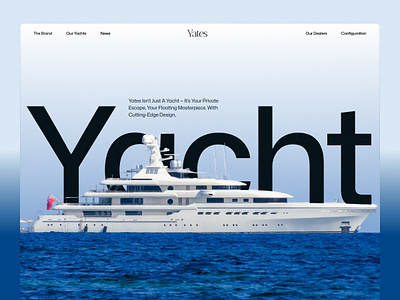 Yates - Luxury Yacht Website Homepage | Minimal Hero Design UI bold design hero section home page design homepage luxury products website luxury service modern luxury website design new products branding rental services web design superyacht typography ui design web design web layout yacht yacht booking yacht branding yacht hiring yacht rental service yacht website design