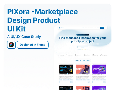 PiXora -Marketplace Design Product UI Kit: A UI/UX Case Study branding clean ui design figma graphic design illustration landing page landing page design logo marketplace website modern ui product grid ui ui components ui marketplace ui resources ux web design web ui kit website