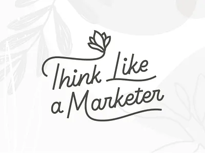 Think Like a Marketer branding hand lettering handlettering lettering logo marketer marketing script typography