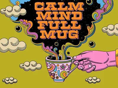 Calm mind... full mug coffee design illustration pop pop art psychedelic retro trippy typography vector vintage wisdom