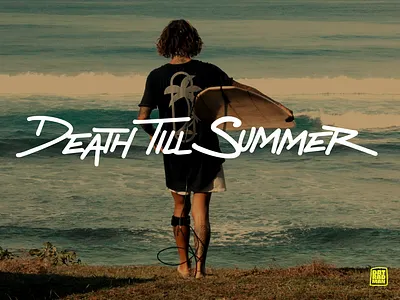 Death Till Summer beach beach wordmark hand drawn hand drawn logo hand drawn wordmark hand lettering hand writting longboard monogram surf surf icon surf lettering surfboard tropical tropical wordmark waves wordmark