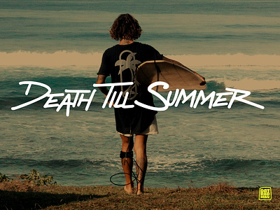 Death Till Summer beach beach wordmark hand drawn hand drawn logo hand drawn wordmark hand lettering hand writting longboard monogram surf surf icon surf lettering surfboard tropical tropical wordmark waves wordmark