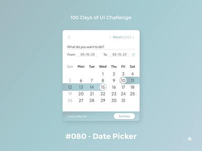 100 Days of UI - Day #080 (Date Picker) adobe xd app app design branding calendar design calendar ui dailyui dailyui 080 dailyui 80 date picker date picker ui design day 080 day 80 design figma graphic design illustration logo ui vector