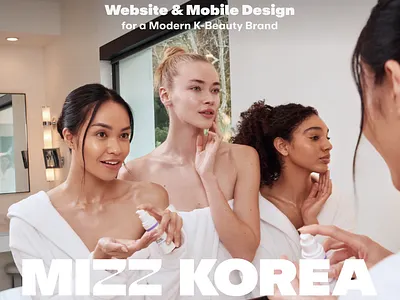 Mizz Korea – Digital Clarity for a Global Beauty Brand beauty beauty e commerce beauty website branding creative design e commerce graphic design health healthcare design korean website logo medicine minimalism ui visual identify