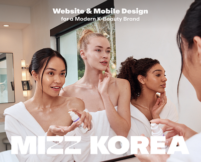 Mizz Korea – Digital Clarity for a Global Beauty Brand beauty beauty e commerce beauty website branding creative design e commerce graphic design health healthcare design korean website logo medicine minimalism ui visual identify