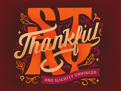 Stay Thankful bold custom gold hand holiday humor illustration leaf lettering orange ornate procreate purple script stay thankful thanksgiving turkey typography unhinged