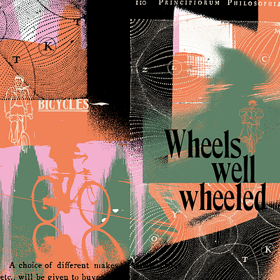 Wheels Well Wheeled bicycle collage design digital illustration mightymoss typography