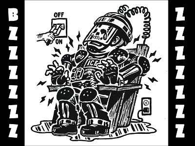 BZZZZZZZZZZZ bones border patrol capital punishment crimes against humanity criminal electric chair electrocution gestapo guilty ice justice lawless nazis skeleton thugs unconstitutional white supremacy xray