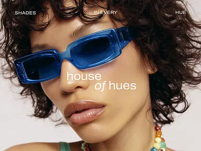 HOUSE OF HUES ✨ Eyewear Reimagined branding design framer graphic design logo minimal ui ux web