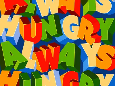 Always Hungry graphic design illustration illustrator the creative pain type design typography vector