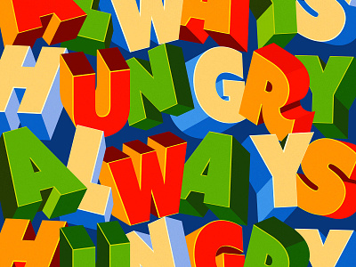 Always Hungry graphic design illustration illustrator the creative pain type design typography vector