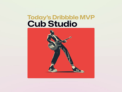 Today's Dribbble MVP animation cub design dribbble mvp studio