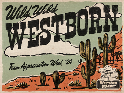 Wild Wild Westborn - Team Appreciation Week 2024 apple cactus cloud cowboy desert fruit grocery illustration south southwest stamp team west westborn wild wild west