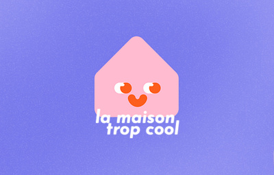 La maison trop cool branding figma graphic design illustration invite logo vector