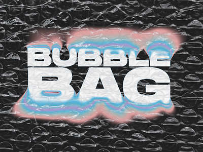 Bubble Bag blur branding design effect gradient graphic design lettering minimal photoshop text