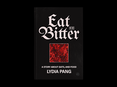 Eat Bitter Book Cover blackletter book cover book design eat bitter harper one harpercollins harry vincent typography