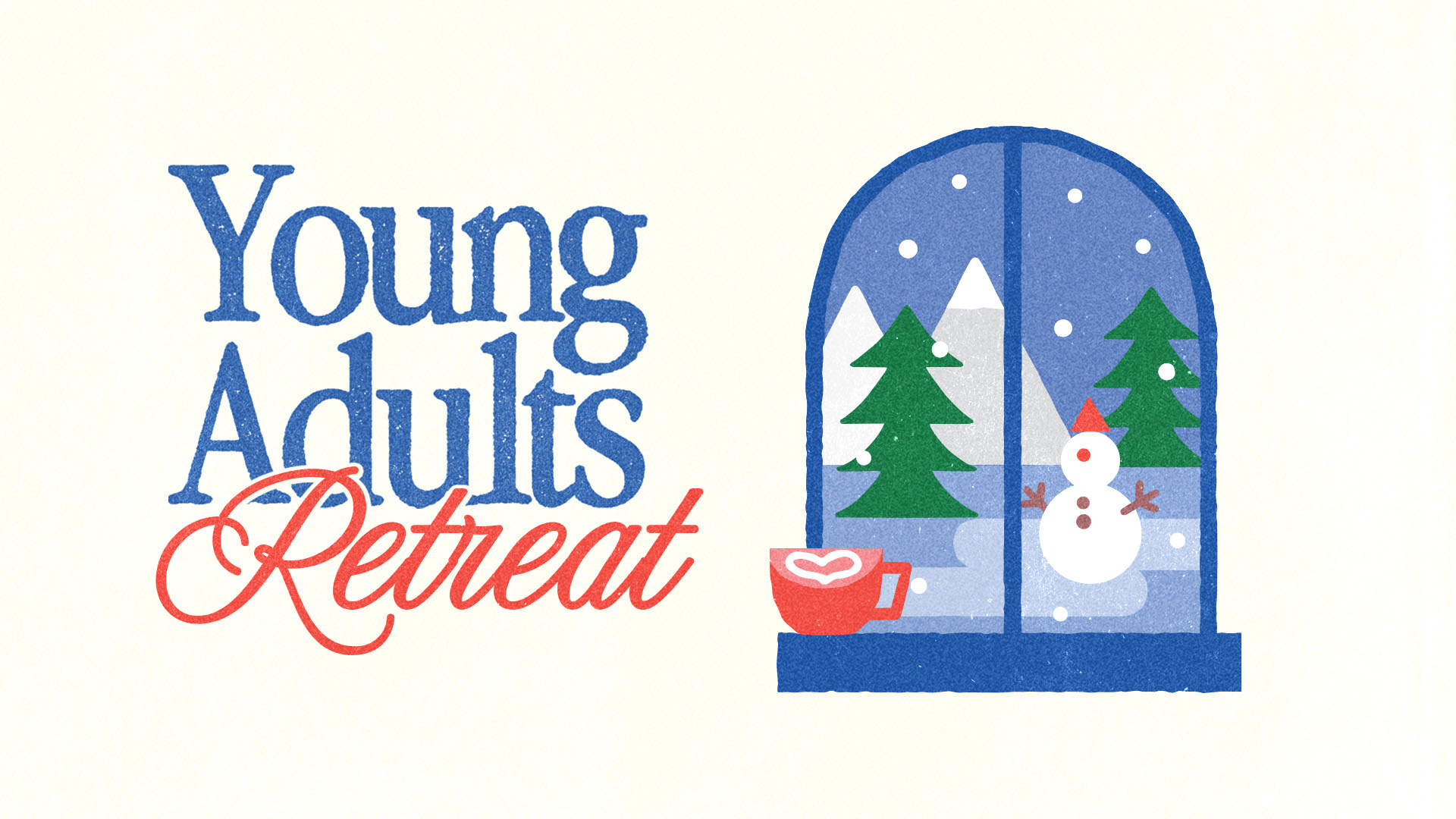 Young Adults Retreat | Church Event christian church editorial design god graphic design lettering poster sermon social media type design