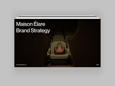 Maison Élare — Luxury Brand Motion Presentation animation bag brand business deck design ecommerce editorial fashion identity interaction investor luxury minimal motion pitch presentation slides ui ux