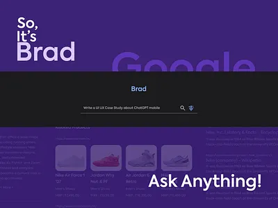 Introducing Brad : Google's Information Assistant ai artificialintelligence chatbot designconcept product design ui ui ux uxdesign