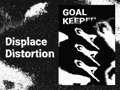 Displace Distortion GoalKeeper design displace distortion goalkeeper illustration logo photoshop poster poster a day poster art poster collection poster design