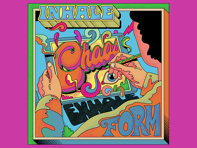 Inhale Chaos Exhale Form color colorful creativity design drawing ideas illustration inspiration motivation pop psychedelic retro surrealism tablet typography vector vintage