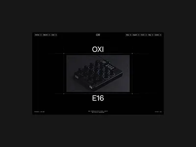 OXI E16 [Launch Day] 3d art direction branding design development figma graphic design gsap interaction design motion graphics music instrument product ui ui design uidesign ux ui web design webdesign webflow website design