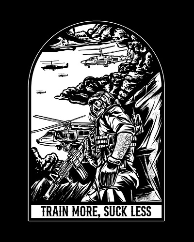 Train More , Suck Less art artwork customdesign design graphic design illustration military tactical tacticalart tshirt