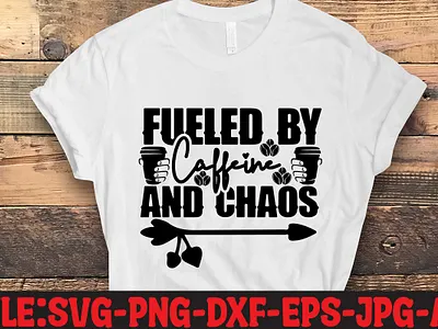 Fueled By Caffeine And Chaos SVG Cut File commercial use