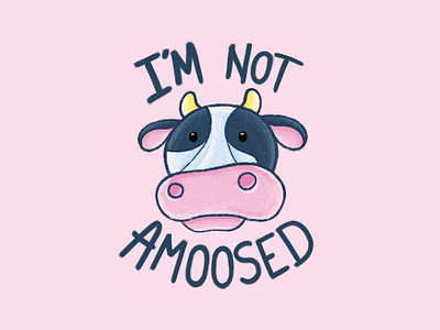 I'm Not Amoosed adobe photoshop animal animals art artwork character character design charcterdesign cow cute doodle drawing farm funny graphic design kids moo pasture pink psd