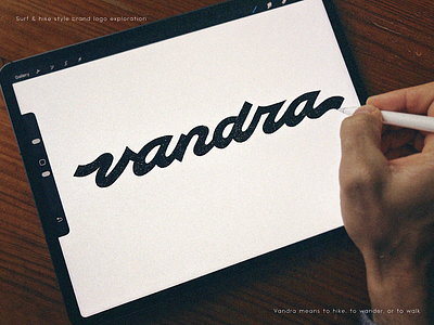 vandra: logotype exploration authentic branding calligraphy clothing custom flow graphic design handlettering hike lettering logo modern process procreate script surf type wordmark