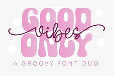 Good Vibes Only Duo Font 3d animation app branding design graphic design illustration logo motion graphics typography ui ux vector