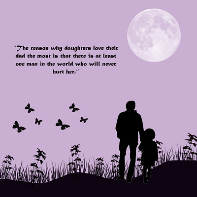 Father And Daughter Quotation... branding graphic design logo motion graphics